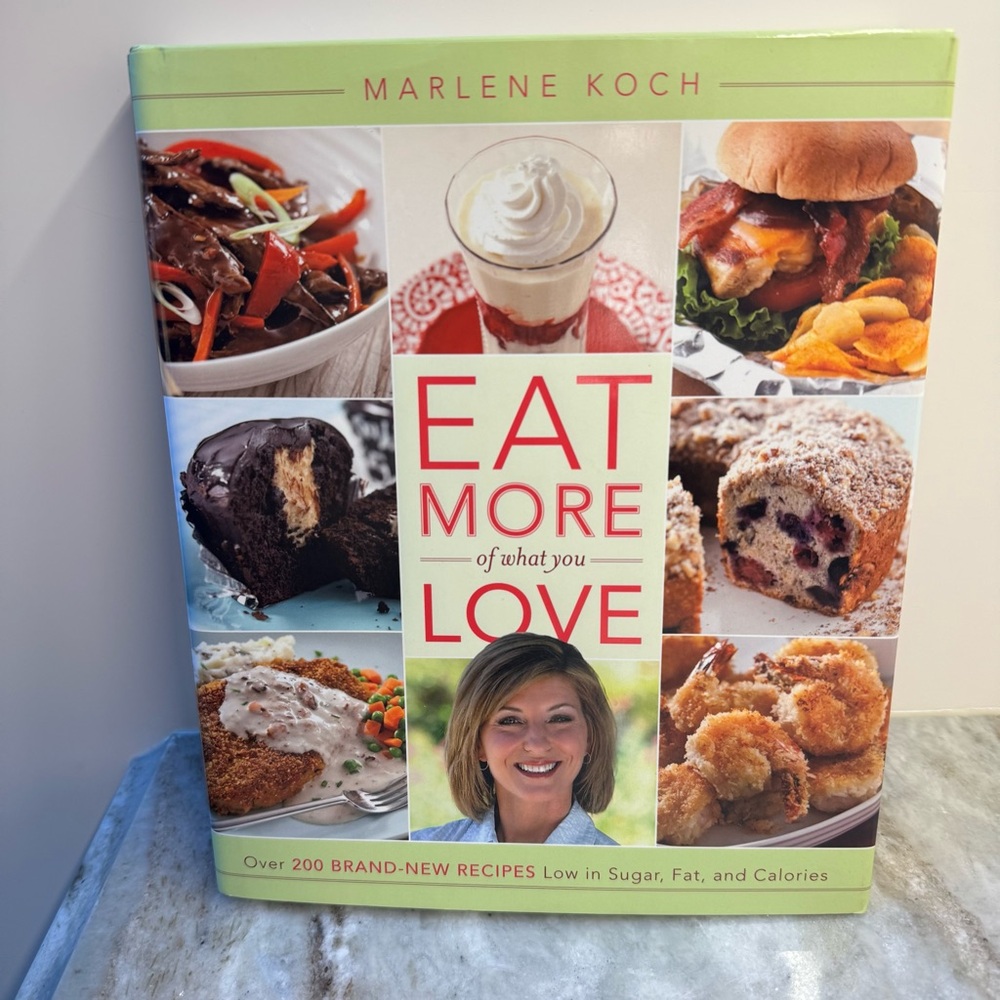 New never used! Eat More of what you Love by Marlene Koch, hardcover cookbook